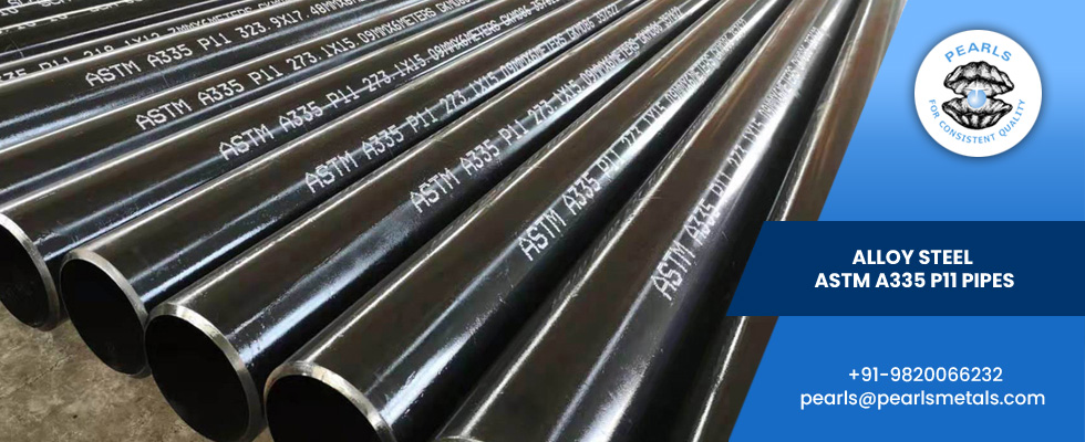 Alloy Steel ASTM A335 P11 Pipes