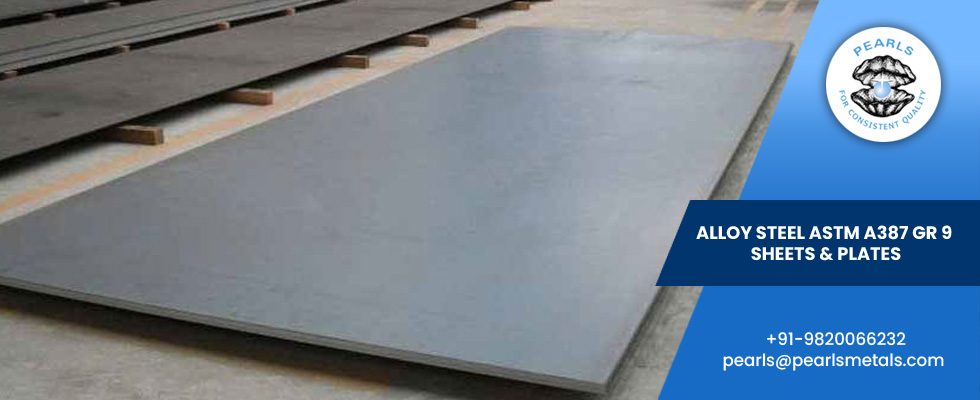 Alloy Steel ASTM A387 Gr 9 Sheets & Plates